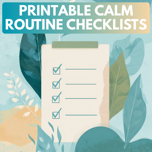 Printable - Calm Routine Checklists